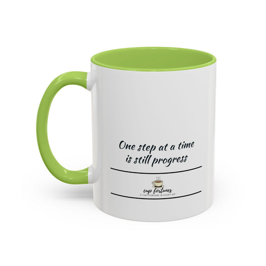 Coffee Mug – “One step at a time is still progress”