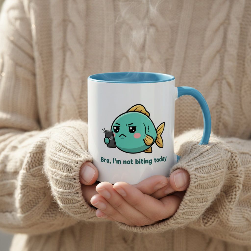 Coffee Mug – “When the fish don't bite, something better awaits”