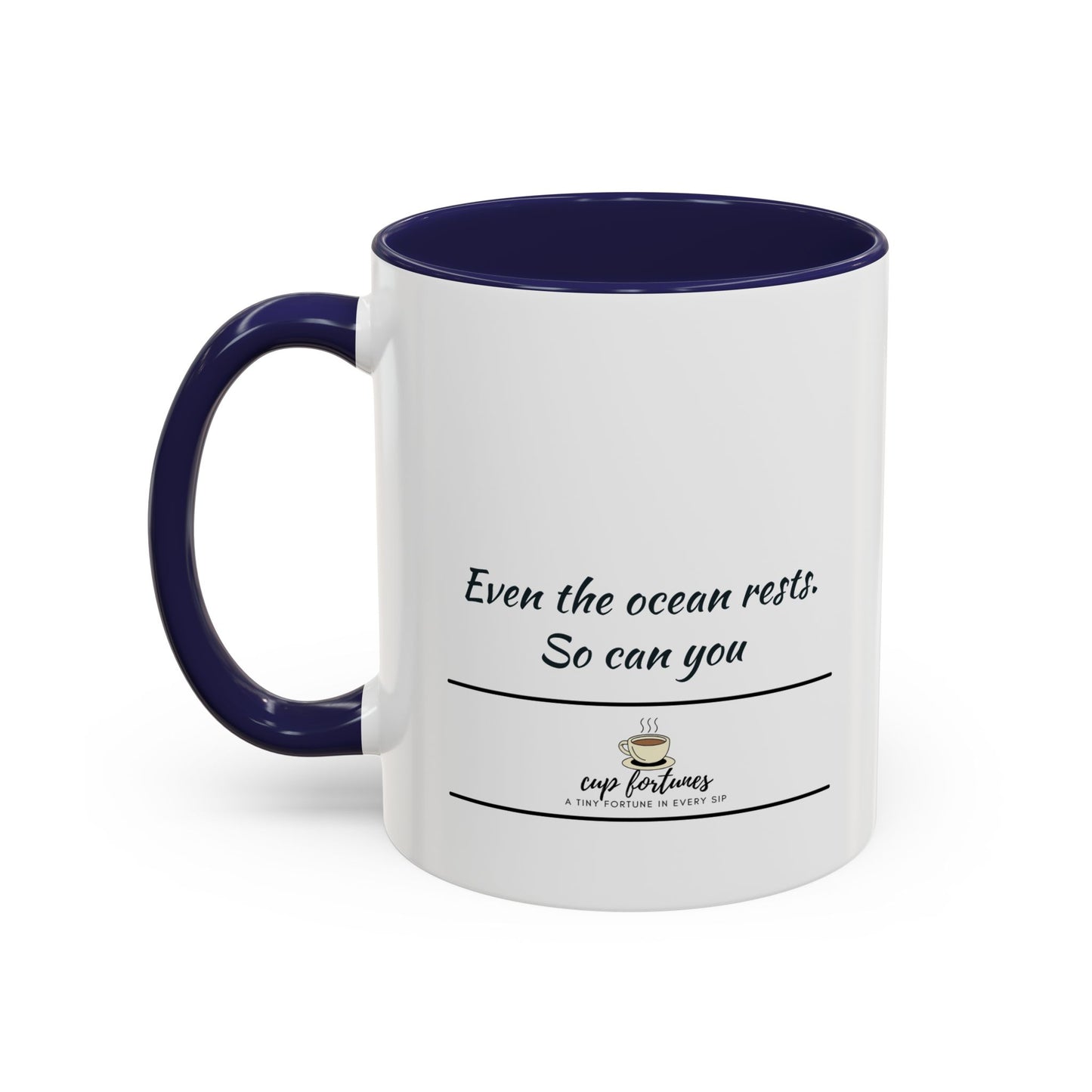 Coffee Mug – “Even the ocean rests. So can you”