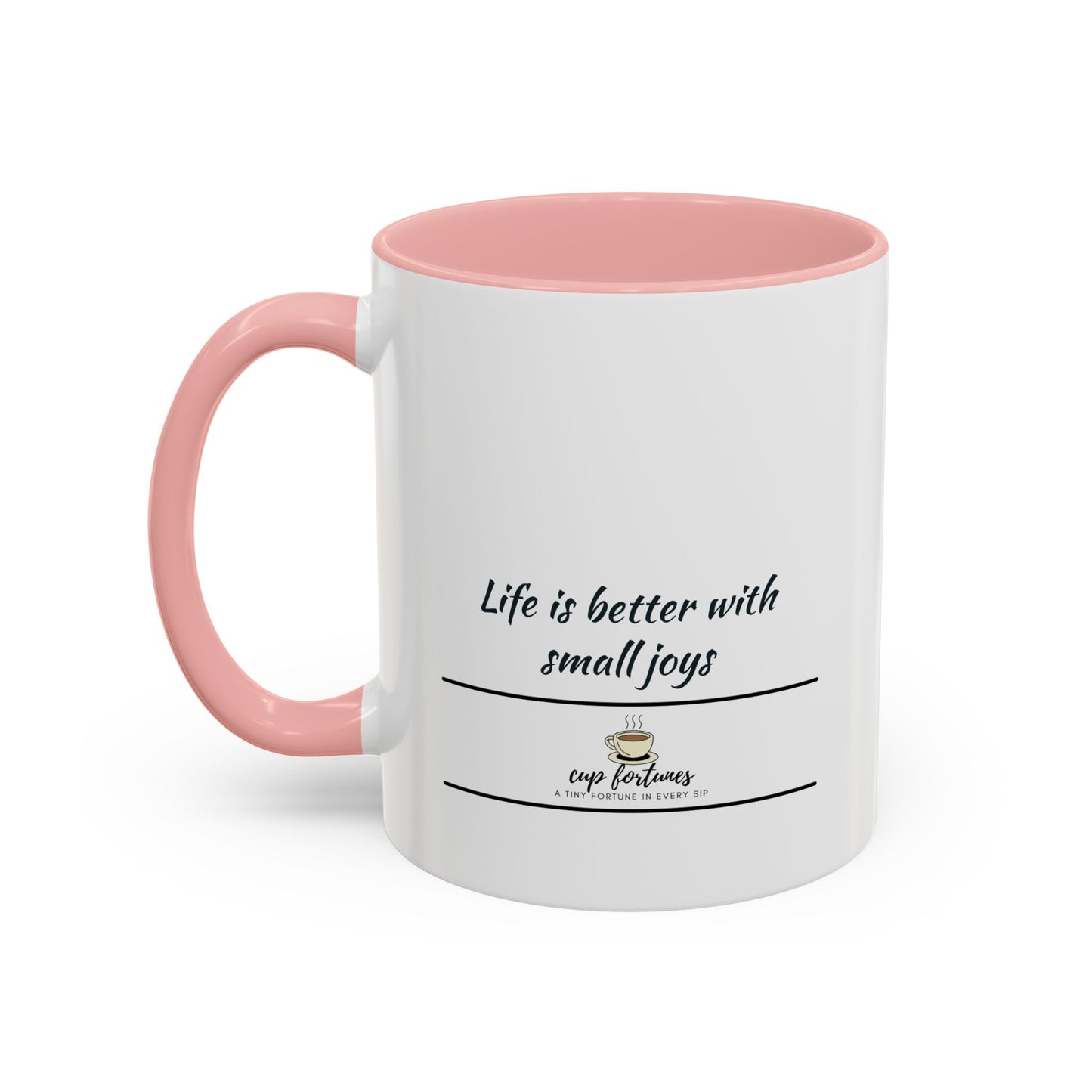 Coffee Mug – “Life is better with small joys”