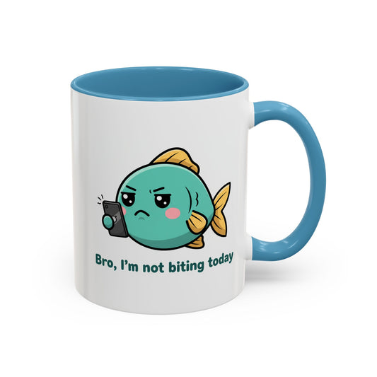 Coffee Mug – “When the fish don't bite, something better awaits”