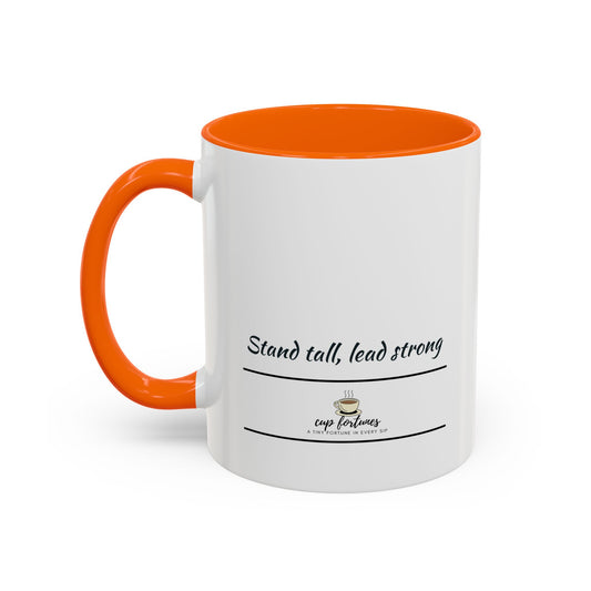Coffee Mug – “Stand tall, lead strong”
