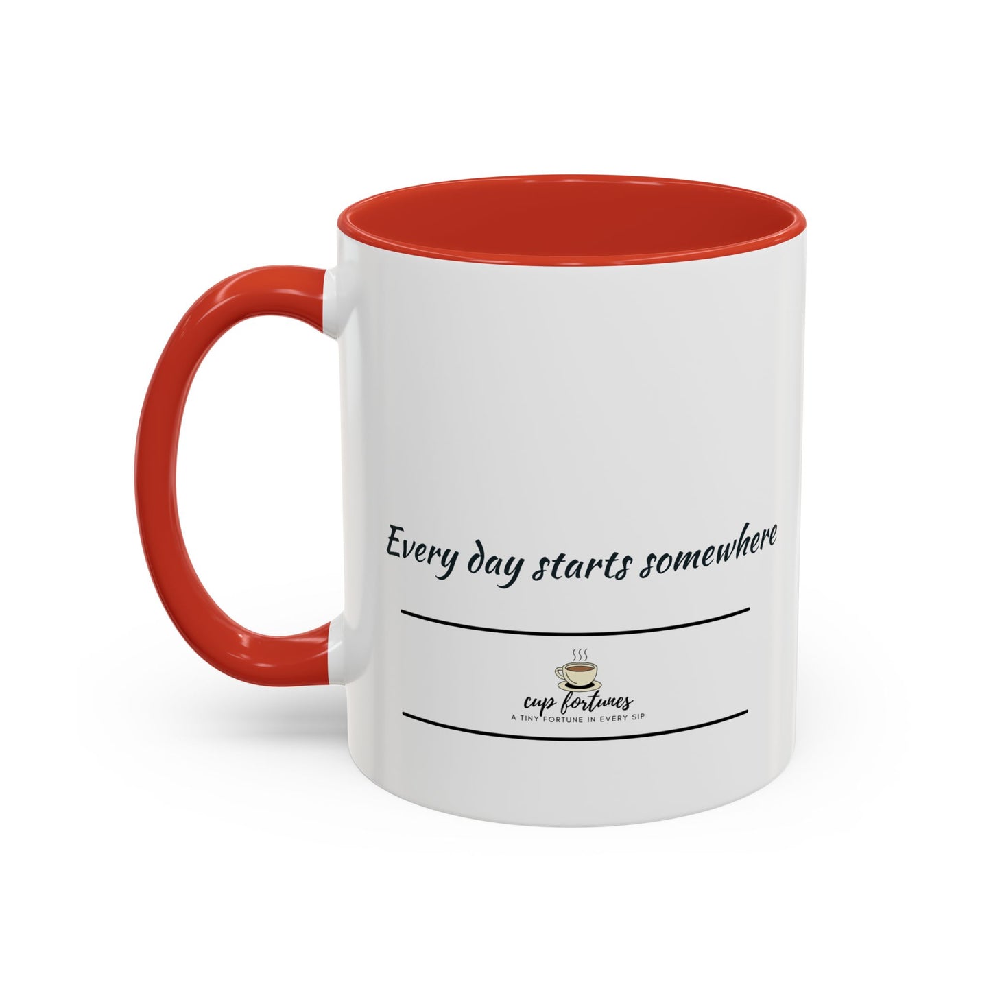 Motivational Coffee Mug – “Every day starts somewhere”